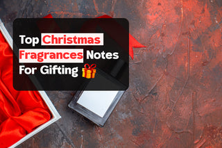 Top Christmas Fragrance Notes for Gifting